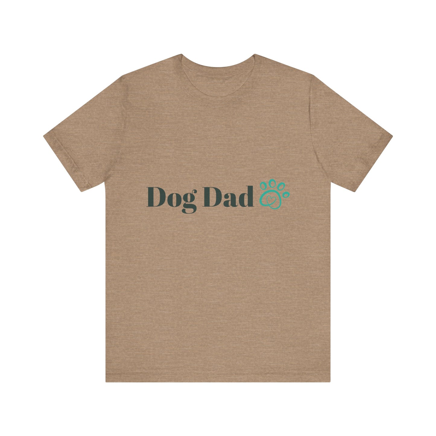 DOG DAD! Jersey Short Sleeve Tee Many Colors!