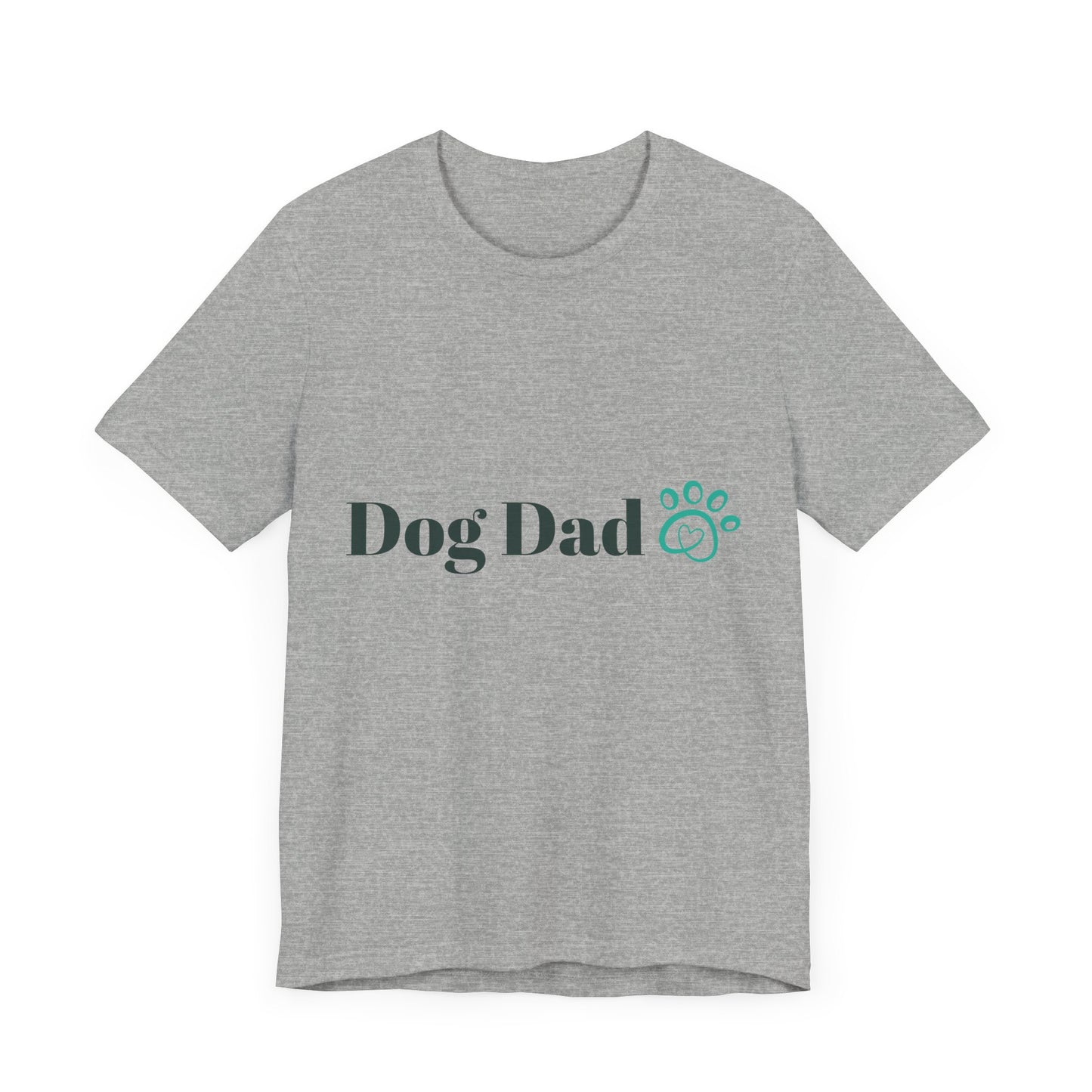 DOG DAD! Jersey Short Sleeve Tee Many Colors!