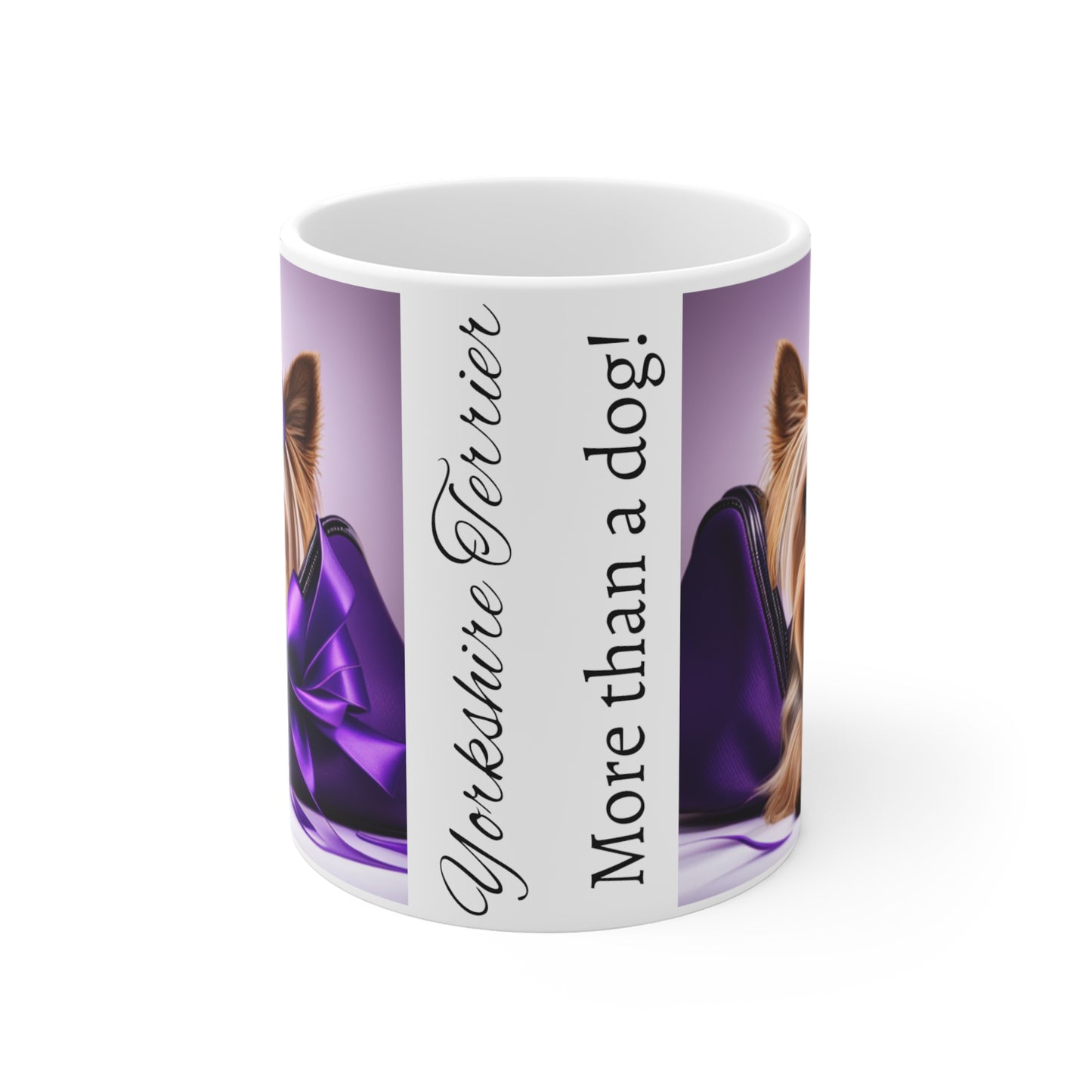 Yorkshire Terrier More than a dog Coffee Mug 11oz