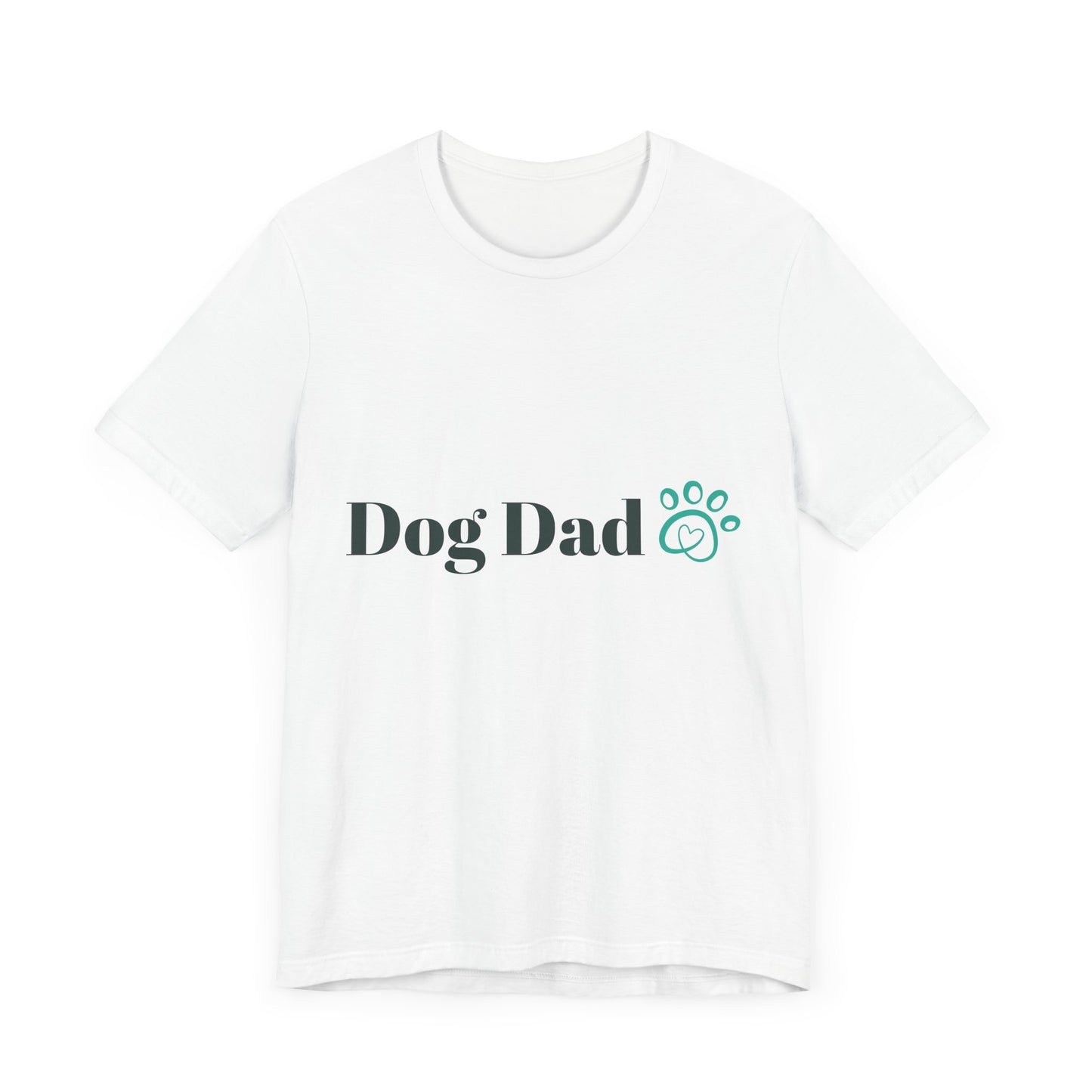 DOG DAD! Jersey Short Sleeve Tee Many Colors!