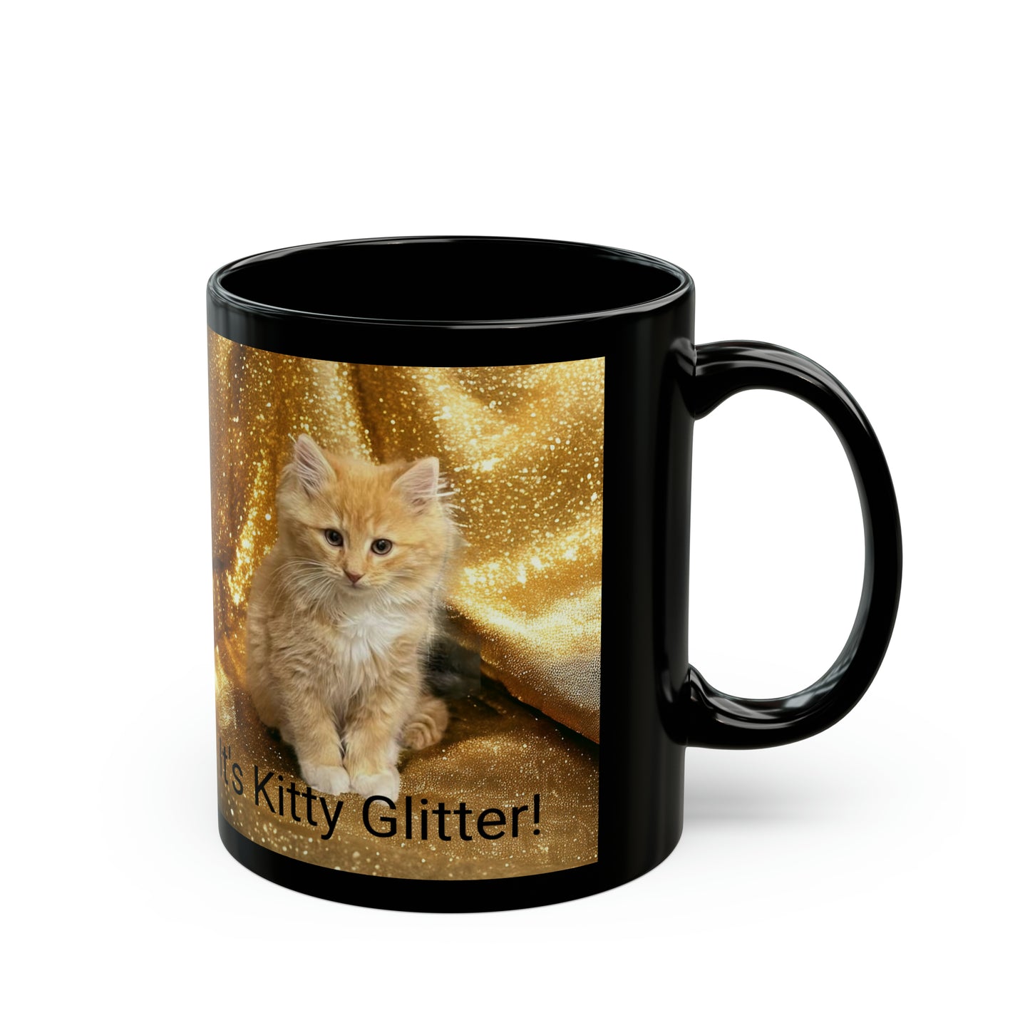 Orange Tabby Its KITTY GLITTER Black Coffee Mug (11oz)