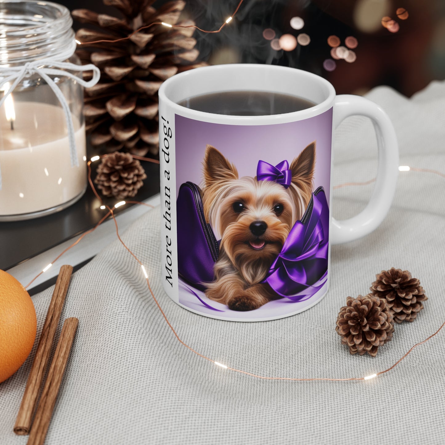 Yorkshire Terrier More than a dog Coffee Mug 11oz